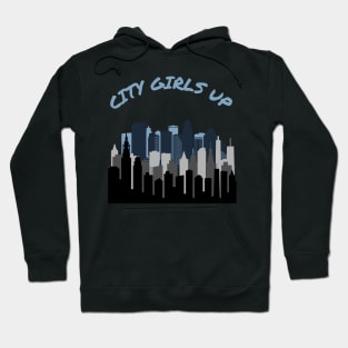 CITY GIRLS UP DESIGN Hoodie